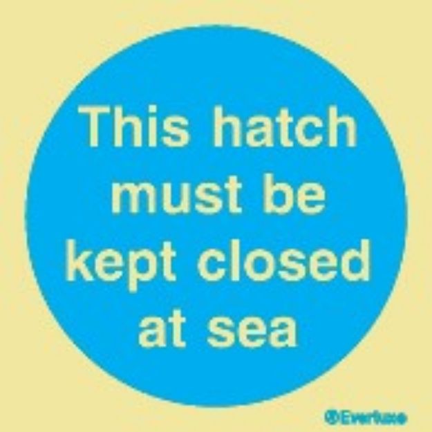 This hatch must be kept closed at sea sign 